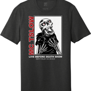 MC TSlow Live Before Death Tour Shirt