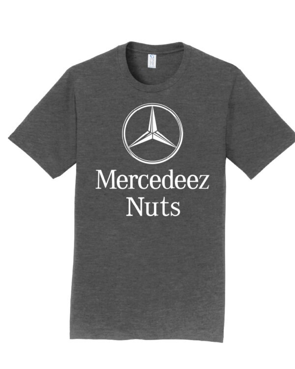 Mercedeez Nuts Shirt - Funny Mercedes Benz Parody T-Shirt - Image 2