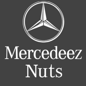 Mercedeez Nuts Shirt - Funny Mercedes Benz Parody T-Shirt