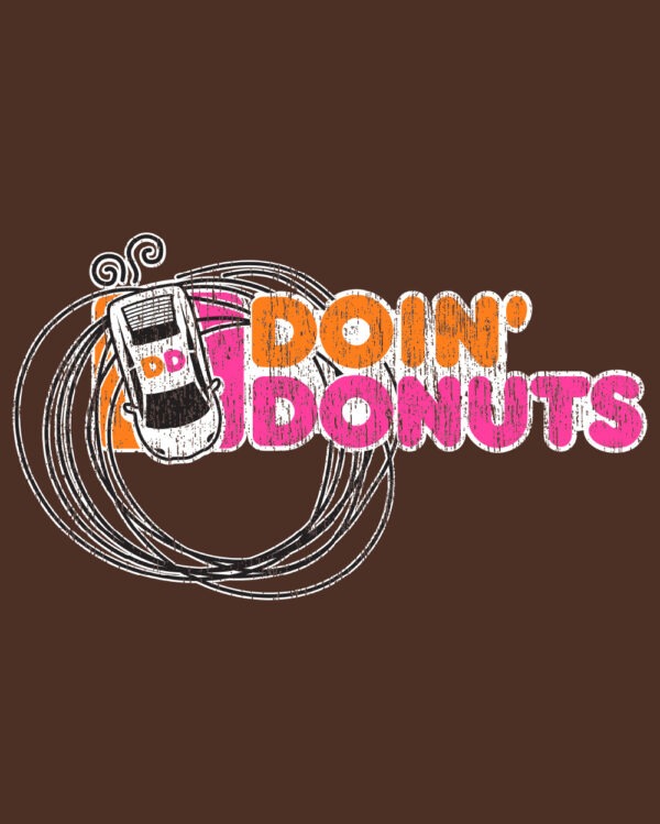 Doin' Donuts Shirt - Funny Dunkin Donuts Parody T-Shirt