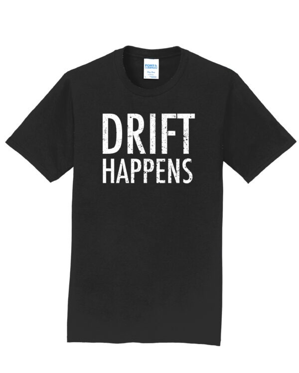 Drift Happens Shirt - Image 3