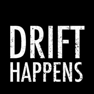 Drift Happens Shirt