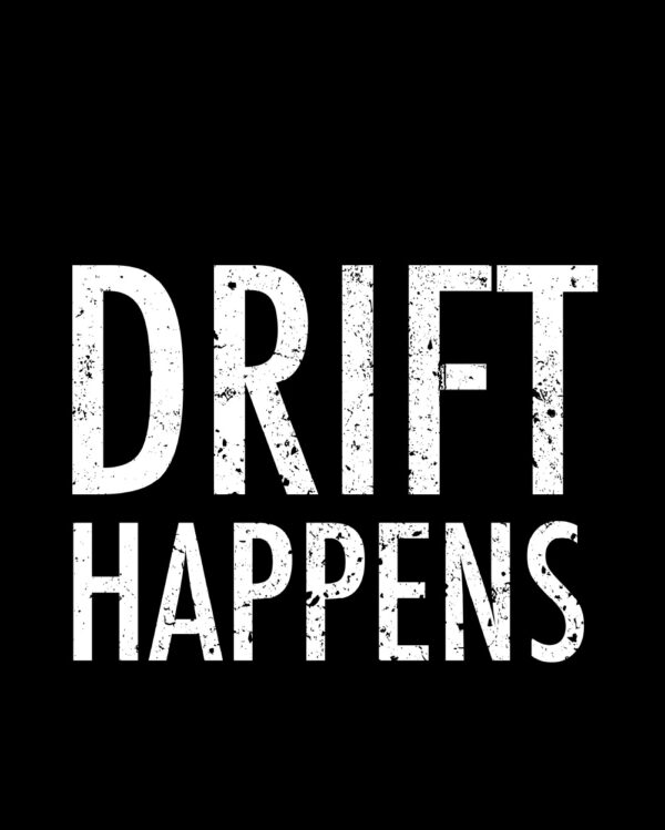 Drift Happens Shirt