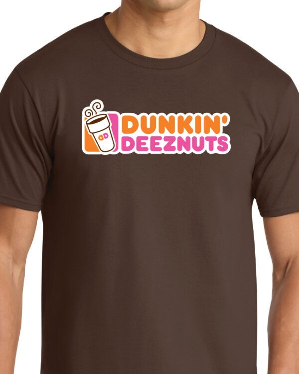 Dunkin Deez Nuts Shirt - Funny Dunkin Donuts Parody T-Shirt - Image 4