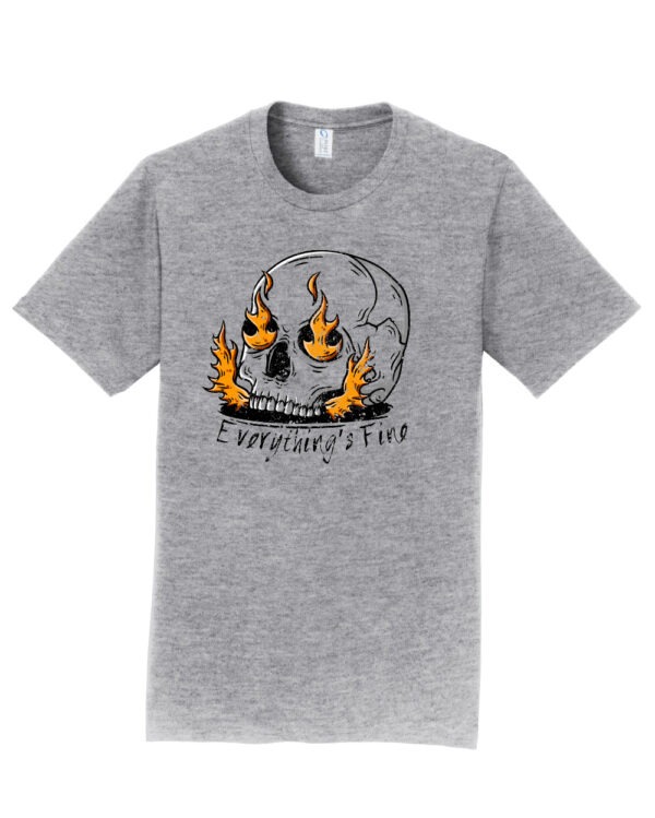 Everything's Fine Flaming Skull Shirt - Image 3