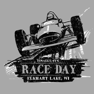 It's Race Day Vintage Car Elkhart Lake Shirt