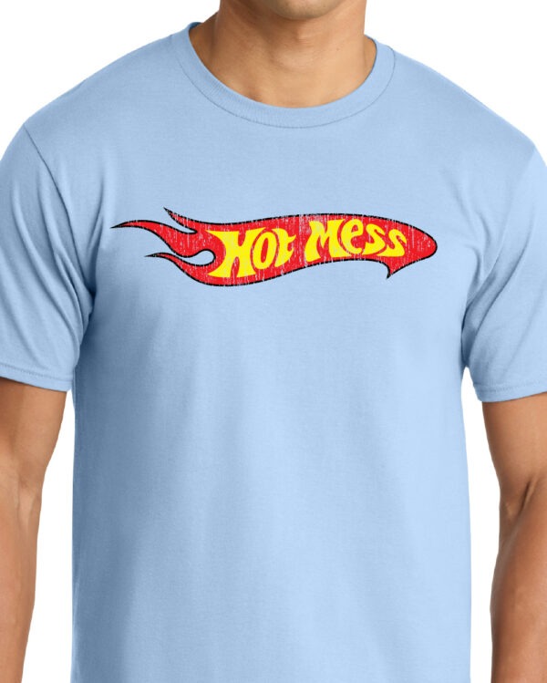 Hot Mess Shirt - Funny Hot Wheels Parody T-Shirt - Image 4