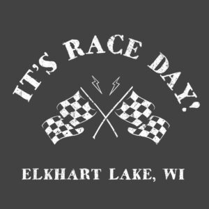 It's Race Day Checker Flag Elkhart Lake Shirt