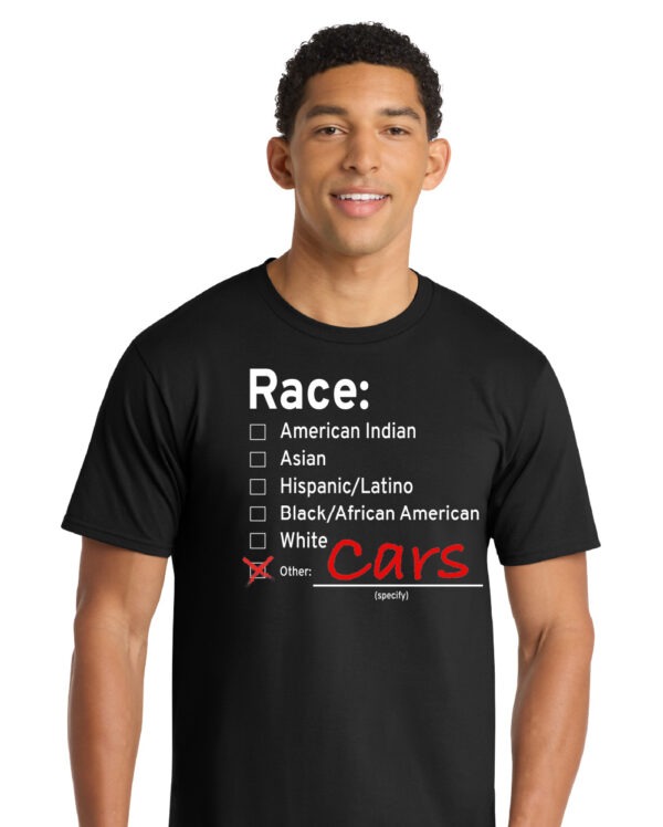 Race Survey Cars Funny Shirt - Image 2