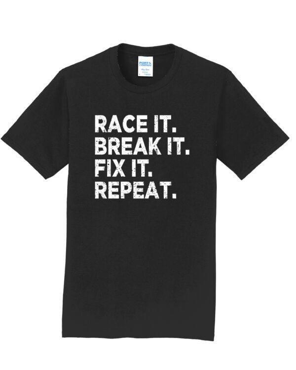 Race It. Break It. Fix It. Repeat. Shirt - Image 3