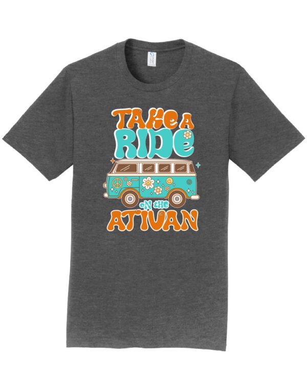 Take a Ride On The Ativan Funny Shirt - Image 3