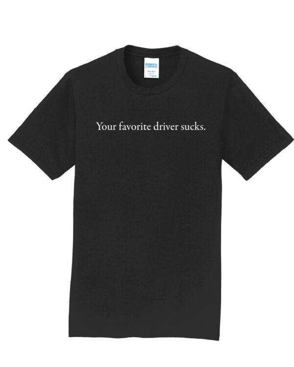 Your Favorite Driver Sucks Subtle Shirt - Image 3