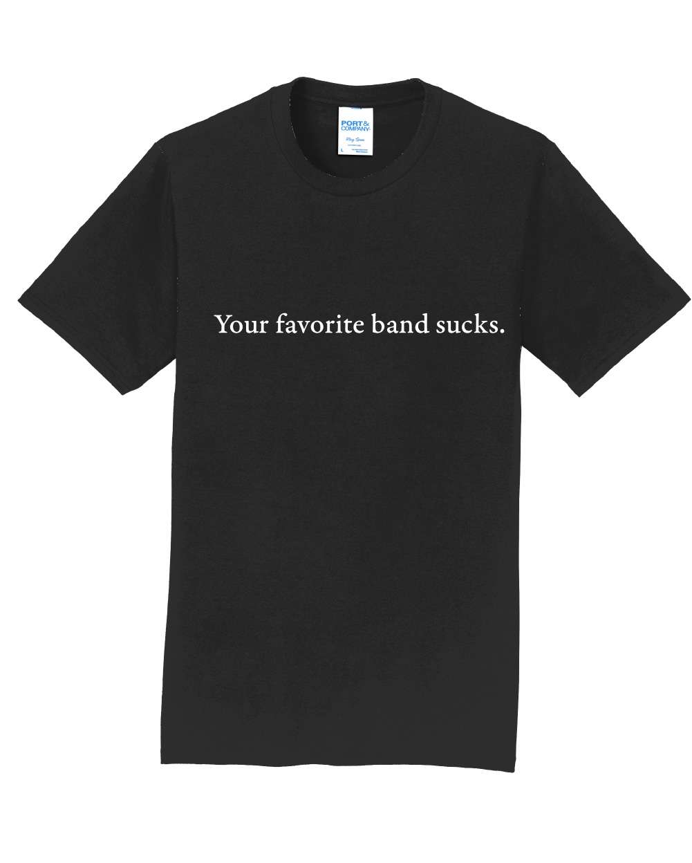Your Favorite Band Sucks Shirt - Image 2