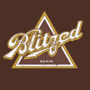 Blitzed Again: Parody Blatz Beer Logo Funny Drinking Shirt