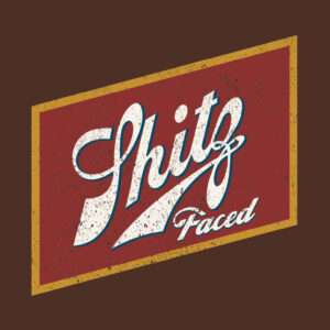 Shitz Faced Schlitz Beer Parody Logo Drinking Shirt